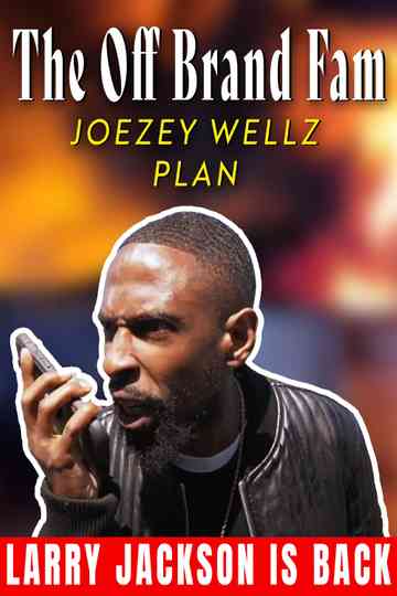The Off Brand Fam Joezey Wellz Plan