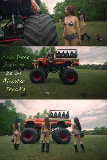 Girls Were Born to be on Monster Trucks Poster