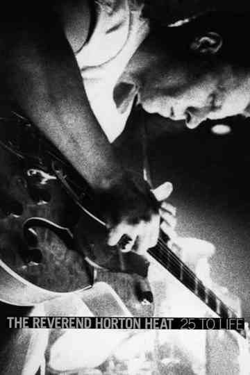 The Reverend Horton Heat: 25 to Life