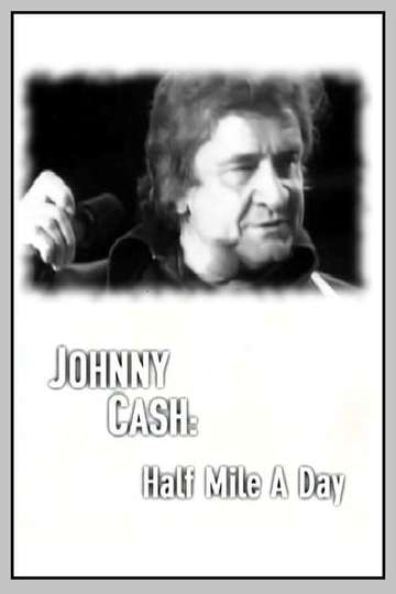 Johnny Cash Half Mile a Day