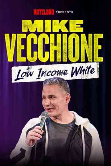 Mike Vecchione: Low Income White Poster