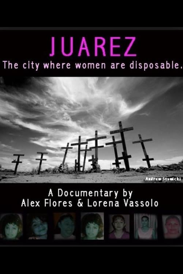 Juarez: The City Where Women Are Disposable Poster