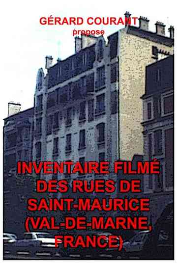 Inventaire filmé des rues de Saint-Maurice (Val-de-Marne, France) Poster