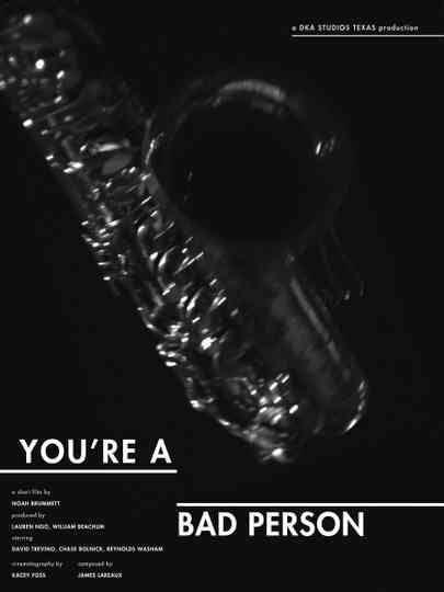 You're A Bad Person