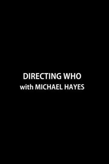 Directing Who: Michael Hayes