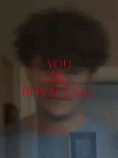 You Are Easily Replaceable
