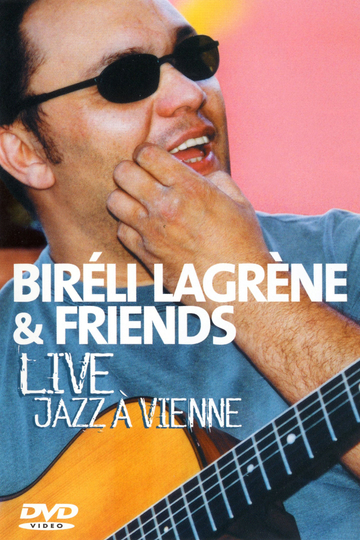 Bireli Lagrene  Friends  Live Jazz A Vienne