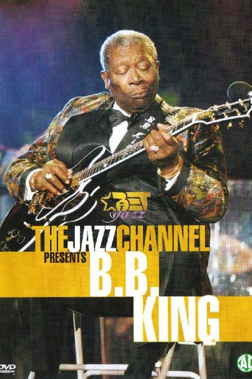 The Jazz Channel Presents BB King