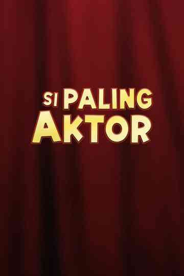 Si Paling Aktor