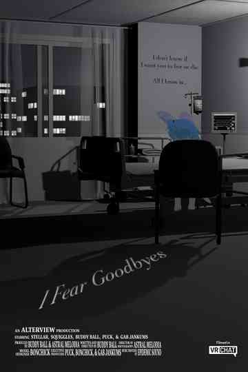 I Fear Goodbyes