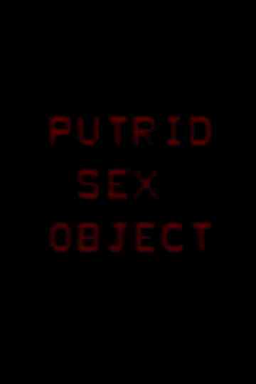 Putrid Sex Object