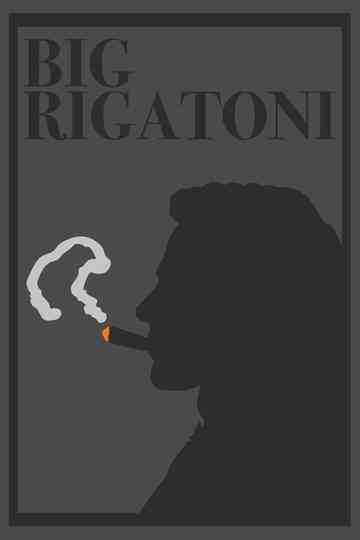 Big Rigatoni