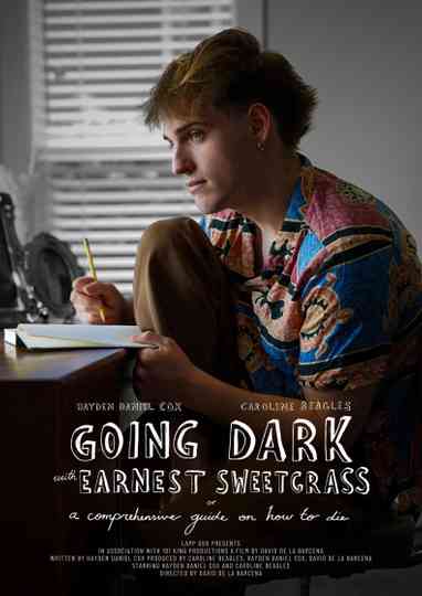 Going Dark with Earnest Sweetgrass: Or A Comprehensive Guide on How to Die Poster