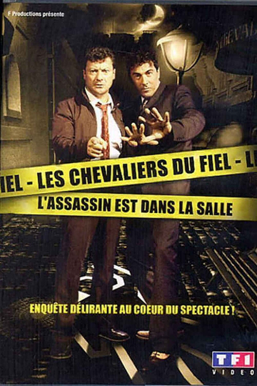 Les Chevaliers du Fiel  Lassassin est dans la salle