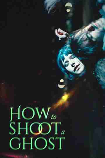 How to Shoot a Ghost Poster