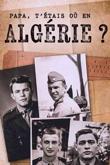Papa, t'étais où en Algérie ? Poster