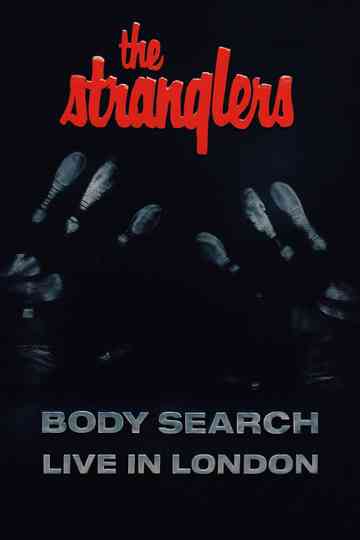 The Stranglers: Body Search - Live in London Poster