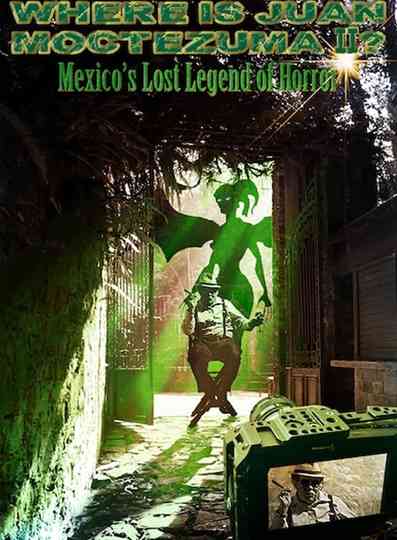 Where Is Juan Moctezuma? Poster