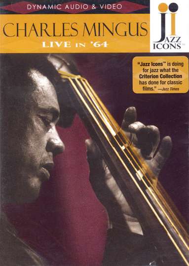 Jazz Icons Charles Mingus Live in 64
