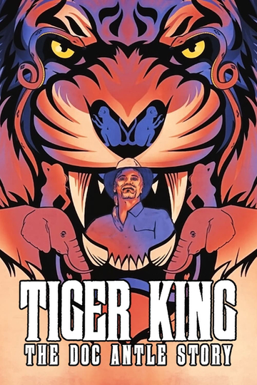 Tiger King: The Doc Antle Story