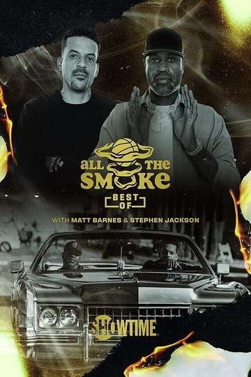 The Best of All the Smoke with Matt Barnes and Stephen Jackson Poster