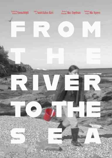 FROM THE RIVER TO THE SEA Poster