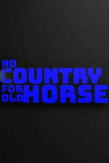 No Country for Old Horse Poster