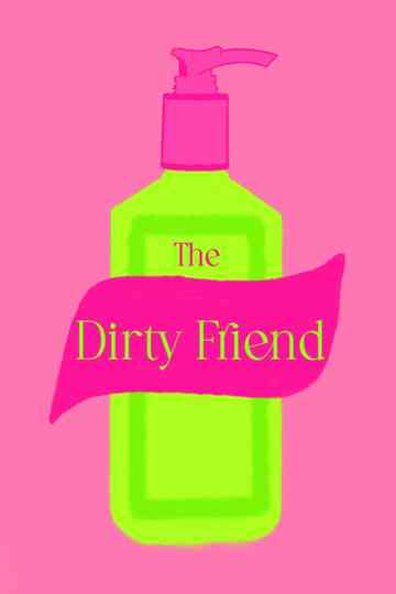 The Dirty Friend Poster