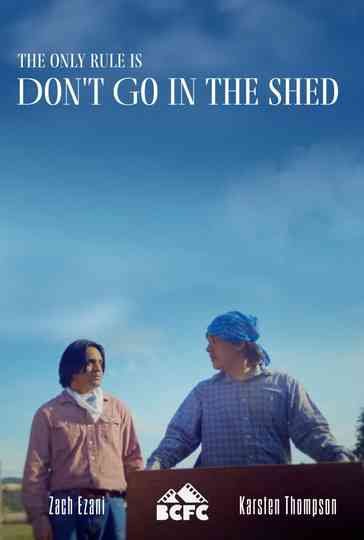 Don't Go in the Shed