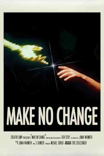 Make No Change Poster