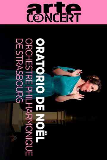 Oratorio de Noël by Saint Saëns  - Orchestre Philharmonique de Strasbourg Poster