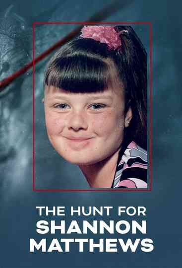 The Hunt For Shannon Matthews Poster