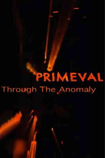 Primeval: Through the Anomaly Poster