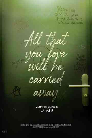 All That You Love Will Be Carried Away Poster