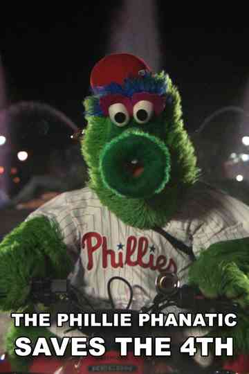 The Phillie Phanatic Saves the 4th Poster
