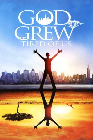 God Grew Tired of Us Poster