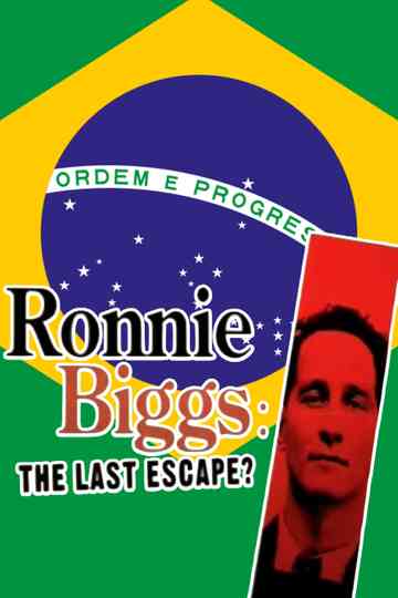 Ronnie Biggs: The Last Escape?