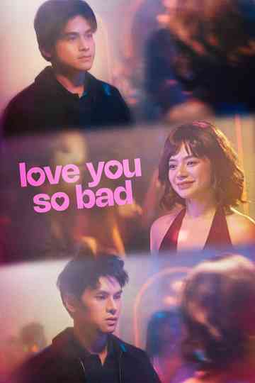 Love You So Bad Poster