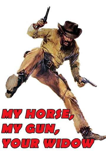 My Horse My Gun Your Widow Poster