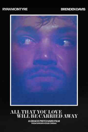 All That You Love Will Be Carried Away Poster