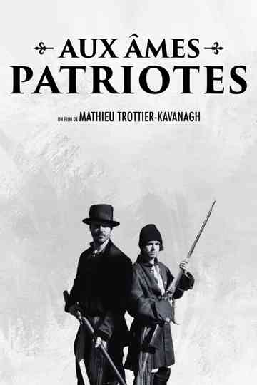 Aux âmes Patriotes Poster