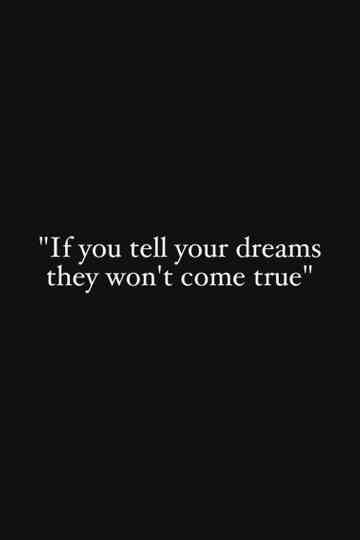 If You Tell Your Dreams They Won't Come True Poster