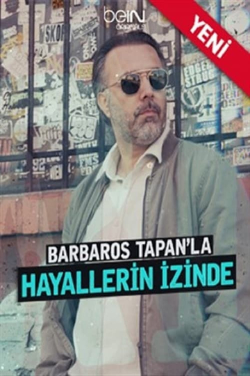 Barbaros Tapan'la Hayallerin İzinde