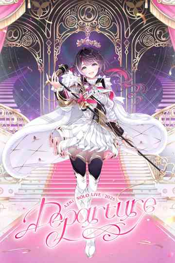 AZKi SOLO LiVE 2025 "Departure"