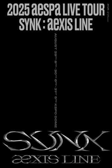 2025 aespa LIVE TOUR - SYNK：aeXIS LINE - in SEOUL