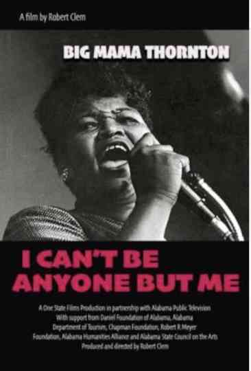 Big Mama Thornton: I Can’t Be Anyone But Me Poster