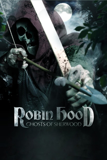 Robin Hood: Ghosts of Sherwood Poster