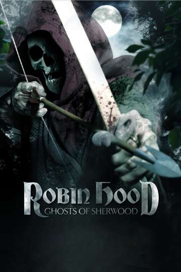Robin Hood Ghosts of Sherwood Poster