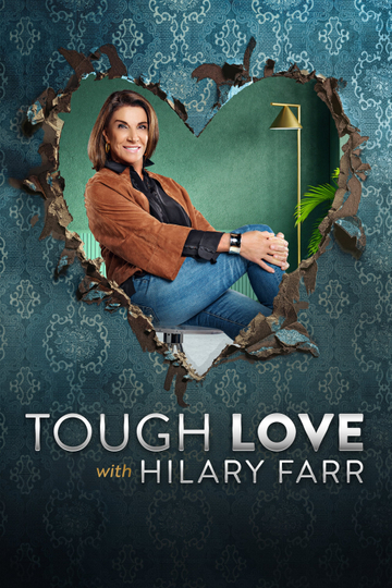 Tough Love with Hilary Farr