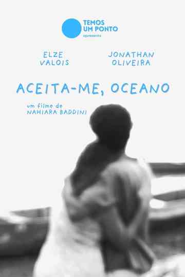 Aceita-me, Oceano Poster